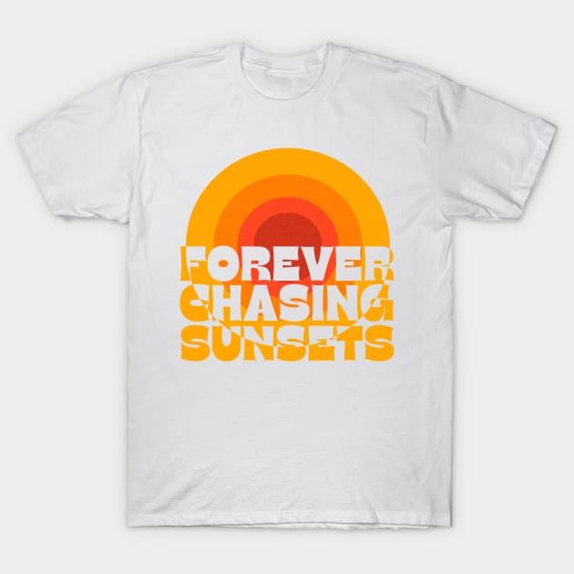 Forever Chasing Sunsets Retro Summer Holiday T-Shirt by Way Down South